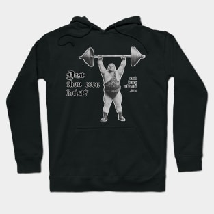 Dost Thou Even Hoist? Hoodie